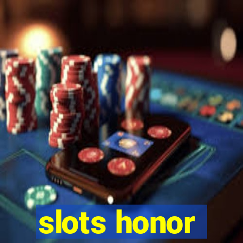 slots honor